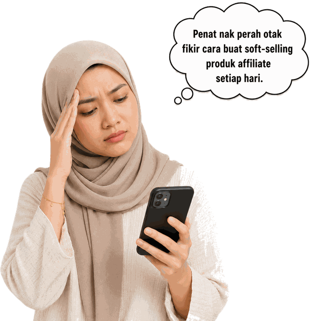 Penat nak perah otak fikir cara buat soft-selling produk affiliate setiap hari.